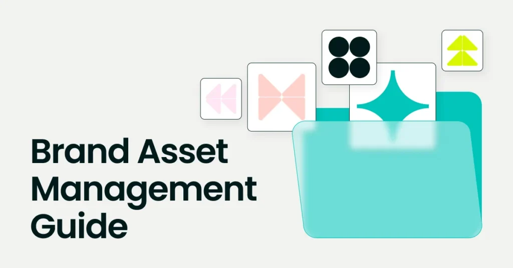 Brand Asset Management Guide: Best Practices & Solutions for Growing Teams in 2026